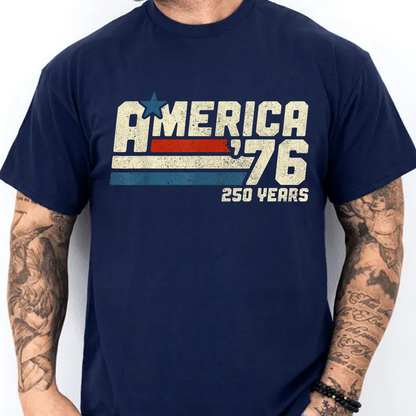 America 76 250 Years Retro Vintage Shirt, USA 250th Anniversary Shirt, Patriotic 4th Of July Gift 685199