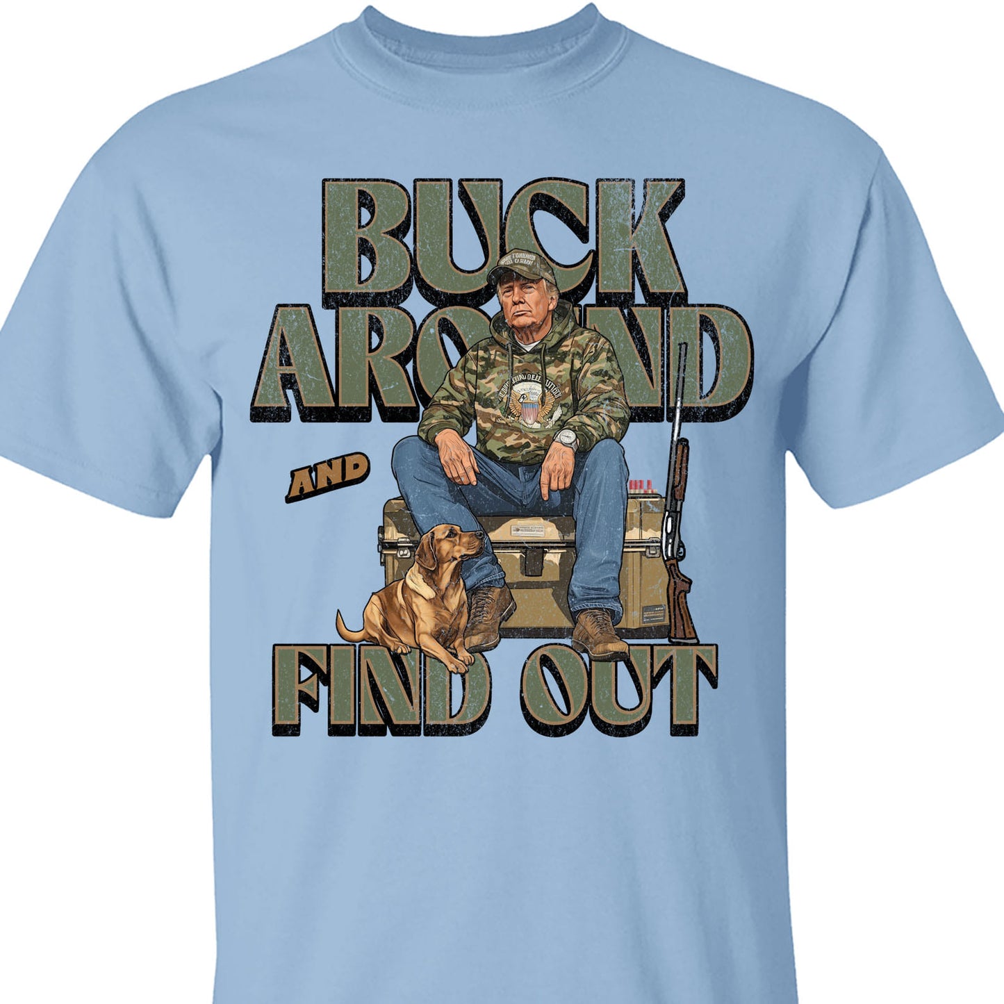 Trump Camo Hunting Shirt, Buck Around and Find Out Republican Outdoorsy Fishing Shirt Bright T1704 - GOP