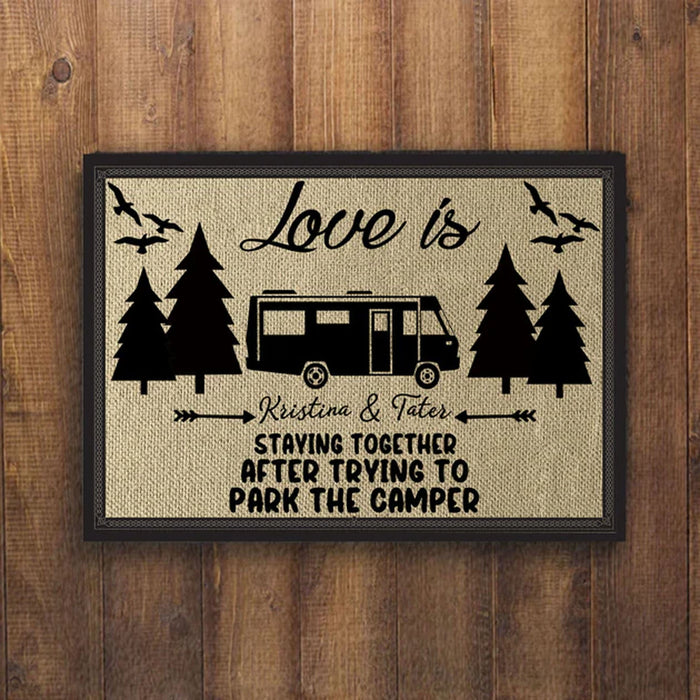 Love Is Staying Together Parking The Camper Personalized Custom RV Camping Doormats H593