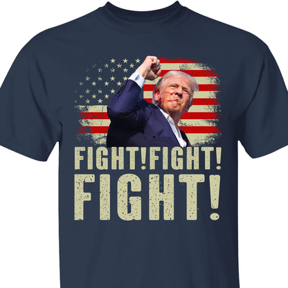 Trump Fight Fight Fight Shirt | Republican Shirt | Trump 2024 Shirt | Trump Supporters Shirt Dark T1565 - GOP