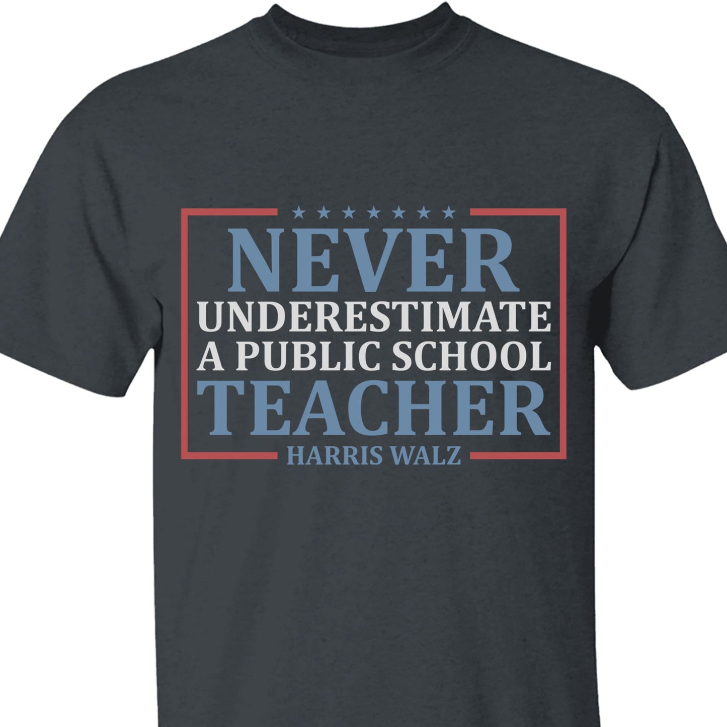 Never Underestimate A Public School Teacher Shirt | Kamala Harris 2024 Shirt | Democrat Shirt Dark T1545 - KH2