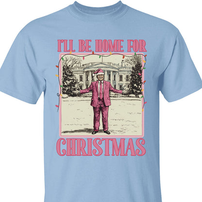I'll Be Home for Xmas Sweatshirt, Funny Trump Christmas Sweatshirt, Trump Supporters 2024 Ugly Sweatshirt T1662 - GOP