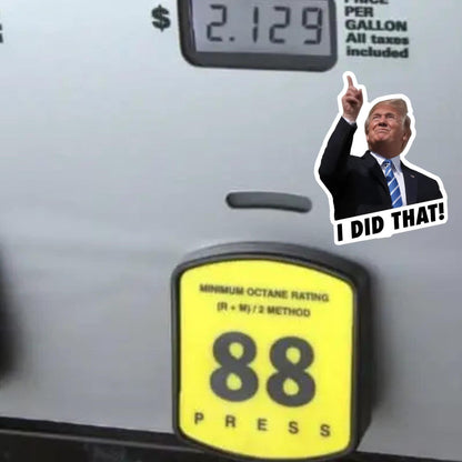 Trump I Did That Stickers | Funny Sticker | Trump Sticker | Anti-Trump Meme Sticker 684782