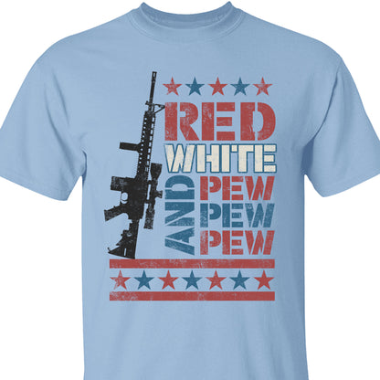 Red White and Pew Pew Pew Unisex Shirt | 4th of July Shirt | Retro America Patriotic Shirt Bright C1055
