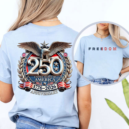 Freedom 250 Years Anniversary Bright Shirt | Patriotic 4th of July 1776–2026 Eagle US Flag Front & Back Shirt 684197