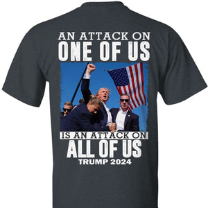 An Attack On One Of Us | Trump Fight 2024 Shirt | Trump 2024 Pennsylvania Rally | Trump Supporters Backside Shirt Dark T1208 - GOP