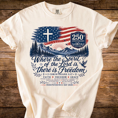 Where The Spirit Of The Lord Is - USA 250th Anniversary Bright Shirt, Patriotic 4th Of July Tee 685304