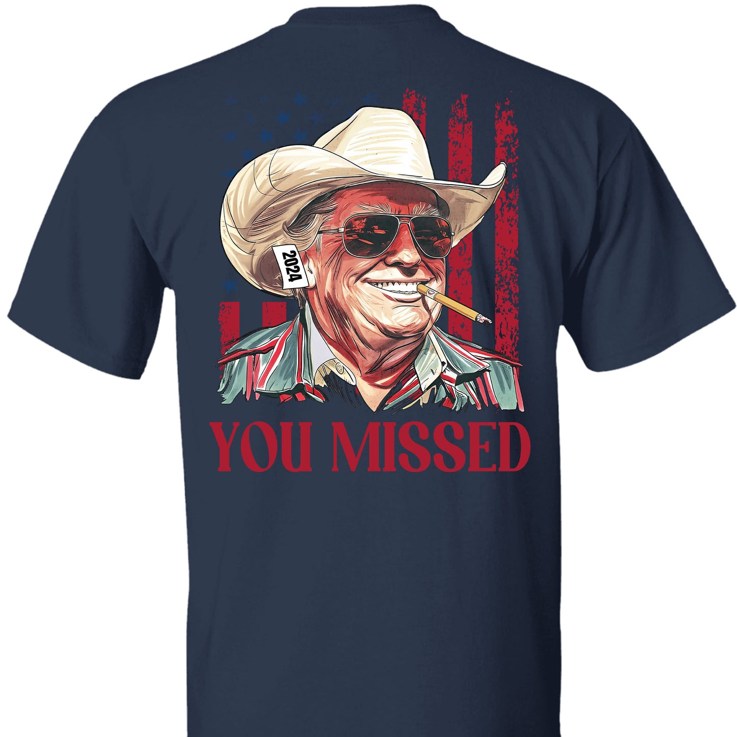 Trump You Missed Shirt | Trump Fight Tee | Trump Cowboy You Missed Shirt | Trump Supporters Backside Shirt Dark C1490 - GOP