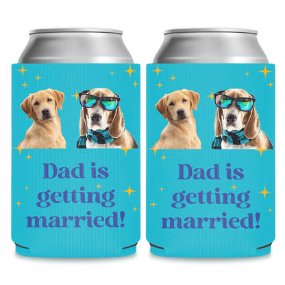 Personalized Dad Is Getting Married Can Cooler | Custom Dog Face Father’s Day Gift | Can Cooler Gift For Dad 682428