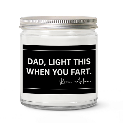Personalized Funny Dad Light This When You Fart Candle, Custom Name Father’s Day Candle, Funny Scented Candle For Dad 685075