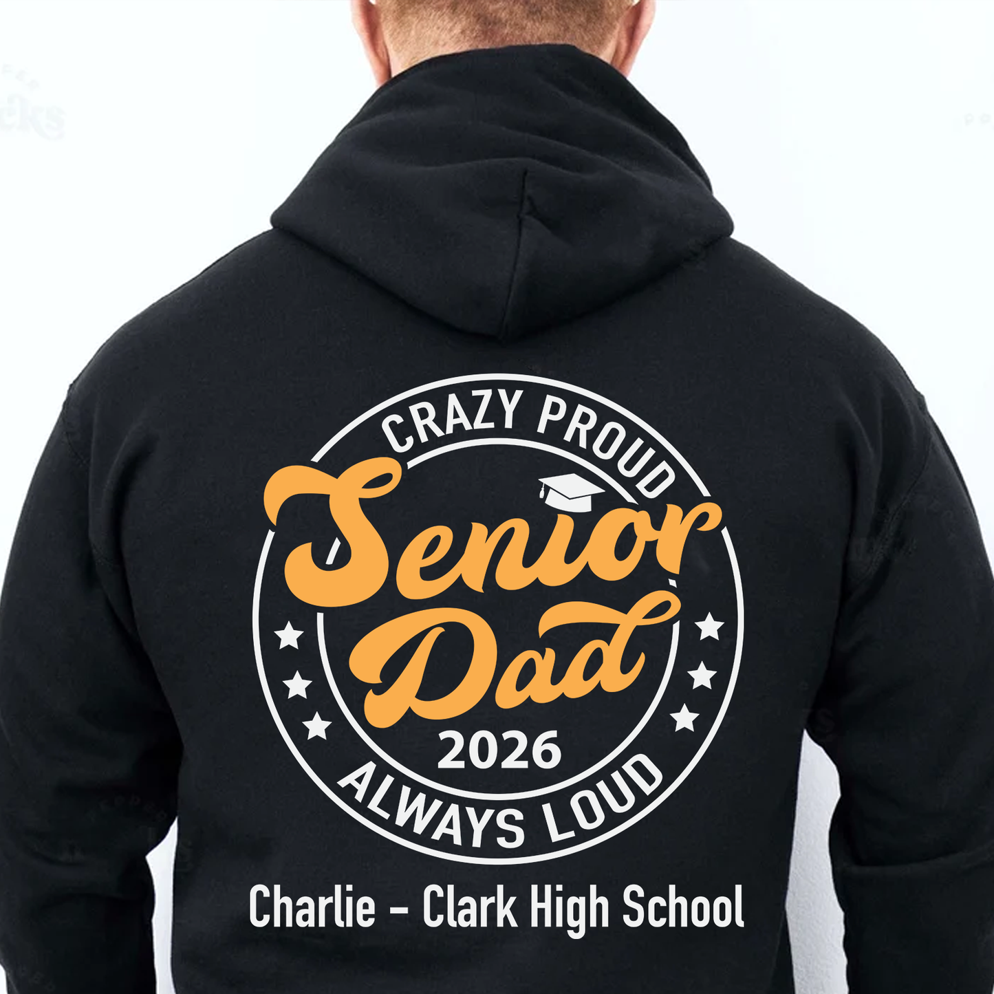 Crazy Proud Senior Dad 2026 - Senior Mom 2026 - Personalized Custom Graduation Backside Shirt C634