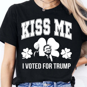 Kiss Me I Voted For Trump, Trump T-Shirt, Funny Trump St Patrick's Day Shirt, Irish Shirt 681905