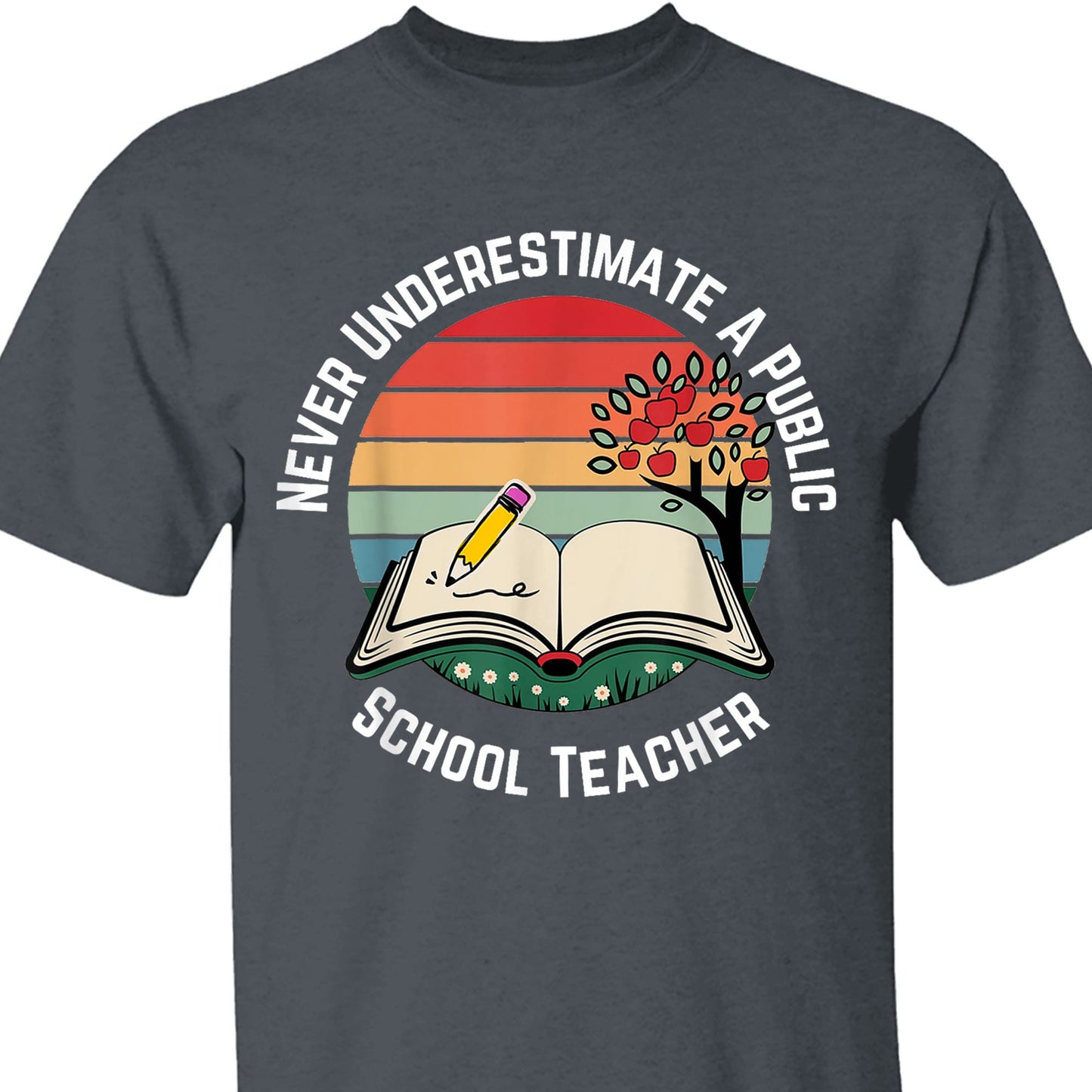 Never Underestimate A Public School Teacher Shirt | Democrat Shirt | Kamala Harris 2024 Shirt Dark T1547 - KH2