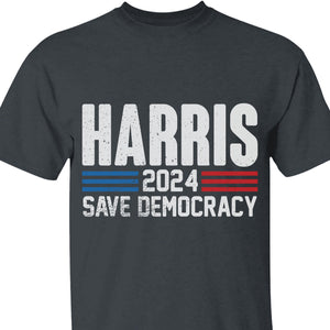 Harris Save Democracy Shirt | Kamala Harris 2024 Shirt | Democrat Shirt Dark T1261 - KH2