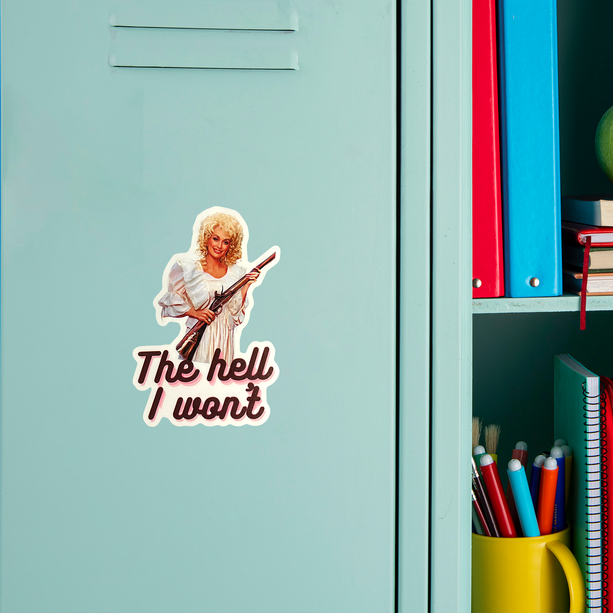 Dolly Parton The Hell I Won't Sticker, Funny Country Music Tribute Sticker 686149