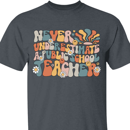 Never Underestimate A Public School Teacher Shirt | Democrat Shirt | Kamala Harris 2024 Shirt Dark T1549 - KH2
