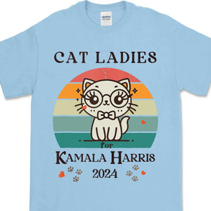 Cat Ladies Kamala Harris Shirt | Kamala Harris 2024 Shirt | Democrat Shirt Bright T1235 - KH2