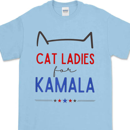 Cat Ladies For Kamala Shirt | Kamala Harris 2024 Shirt | Democrat Shirt Bright T1237 - KH2