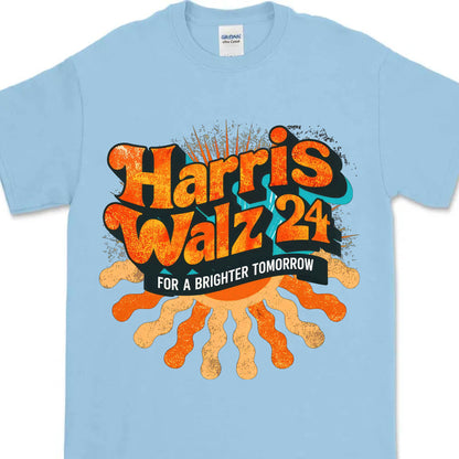 Harris Walz Retro For A Brighter Tomorrow Shirt | Kamala Harris 2024 Shirt | Democrat Shirt Bright T1439 - KH2