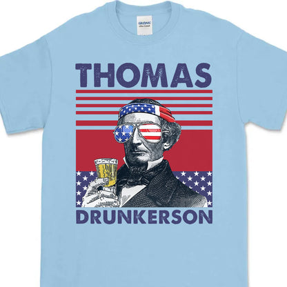 Thomas Drunkerson Funny 4th Of July Drinking Shirt Bright T1187