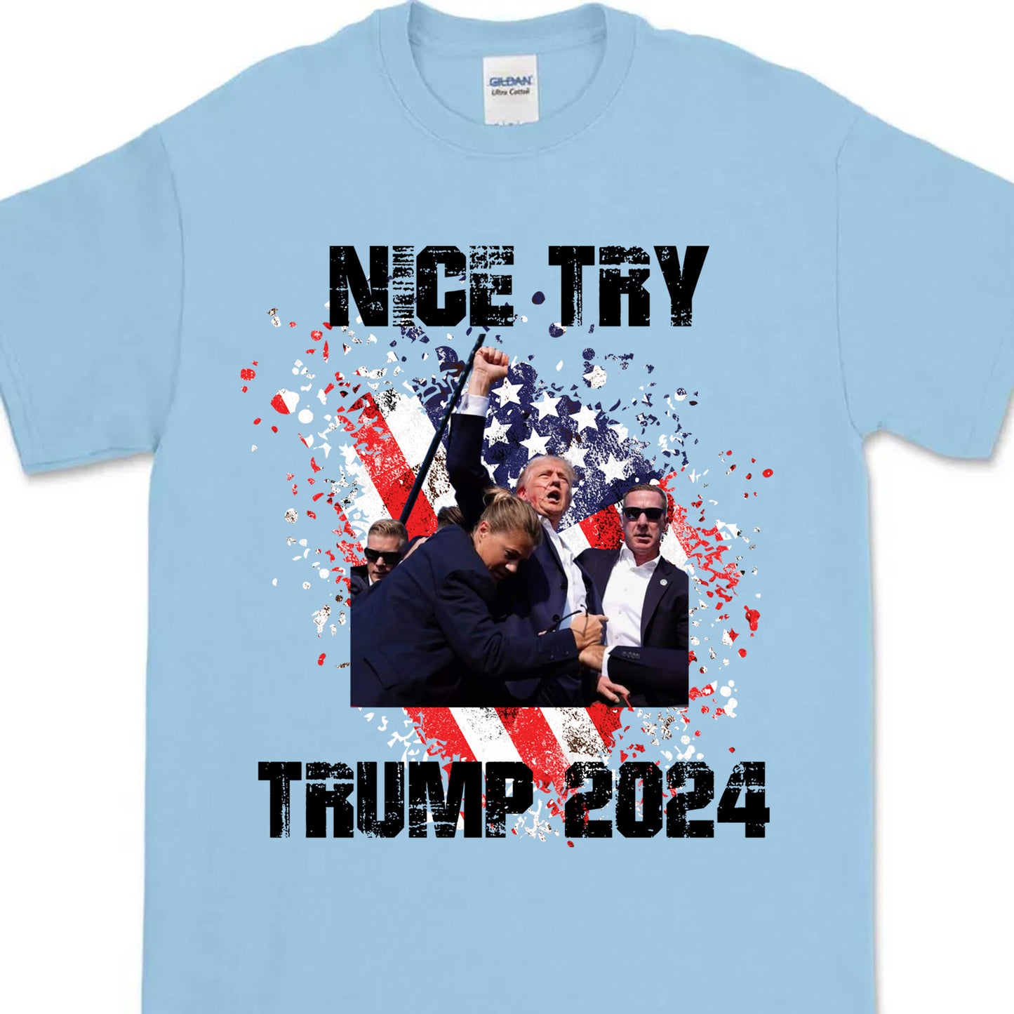 Nice Try Trump 2024 | Trump Fight Shirt | Donald Trump Shirt Bright T1149- GOP