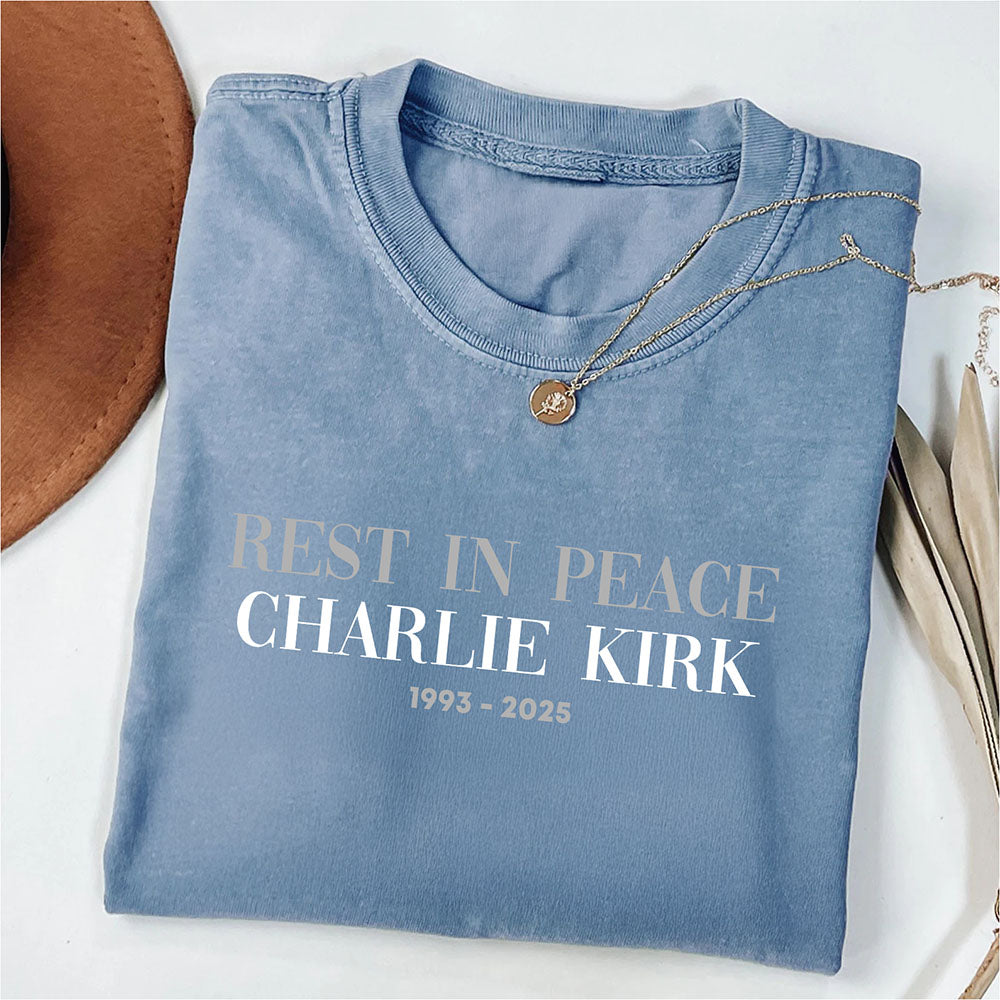 Rest In Peace Charlie Kirk Comfort Colors Shirt, RIP Charlie Kirk T-shirt, A True Patriotic Memorial Shirt 682846