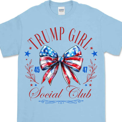 Trump Girl Social Club | Trump 2024 Shirt | Trump Supporter Shirt Bright T1193 - GOP