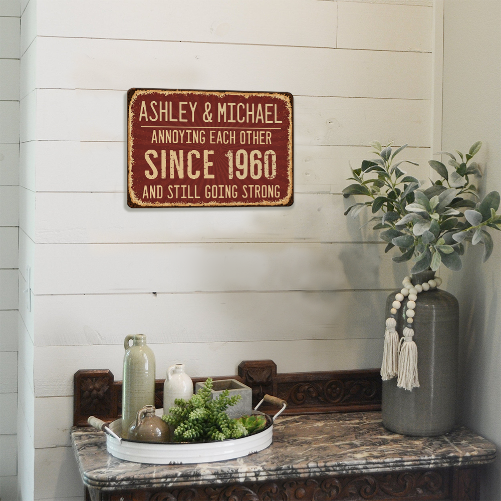 Personalized Annoying Each Other Since Metal Sign | Custom Name And Date Anniversary Wall Decor | Funny Gift For Couple 685496