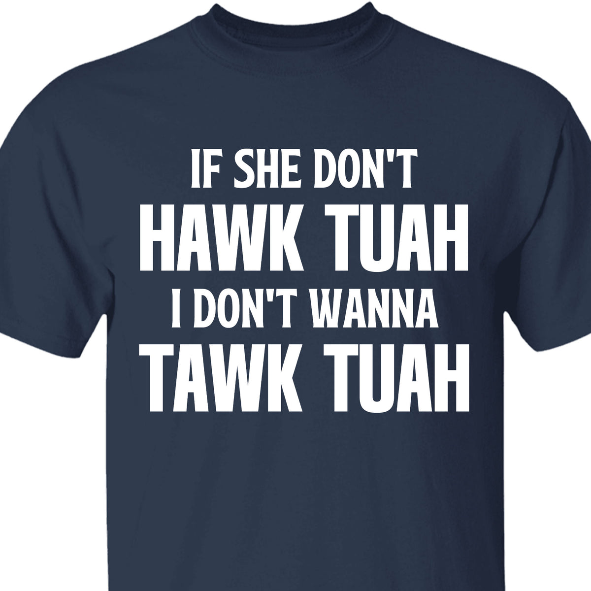 If She Dont Hawk Tuah | Hawk Tuah Spit On That Thang Shirt | Political Election Dark Tee C1078 - GOP
