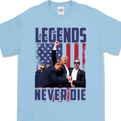 Legends Never Die | Trump Fight 2024 Shirt | Trump 2024 Pennsylvania Rally | Trump Supporters Shirt Bright T1129 - GOP
