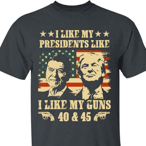 I Like My President I Like My Guns | Trump 2024 Shirt | Political Shirt | Trump Supporters Shirt Dark T1199 - GOP