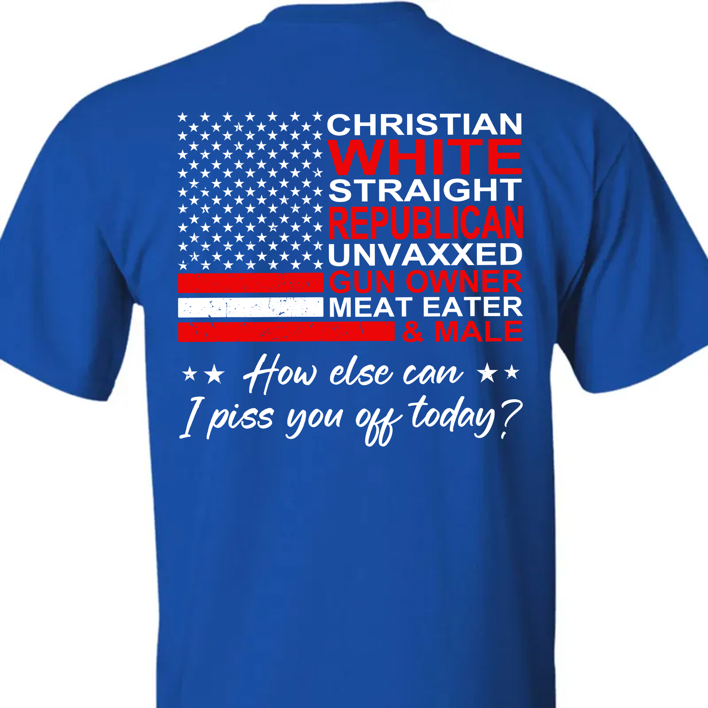 Christian White Straight Republican Shirt | Donald Trump Homage Shirt | Donald Trump Fan Backside Shirt T939 - GOP