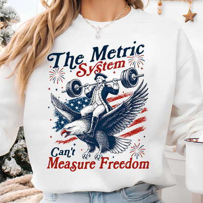 The Metric System Can't Measure Freedom Bright Shirt, Funny Founding Father Tee, Patriotic 4th Of July Gift 685418