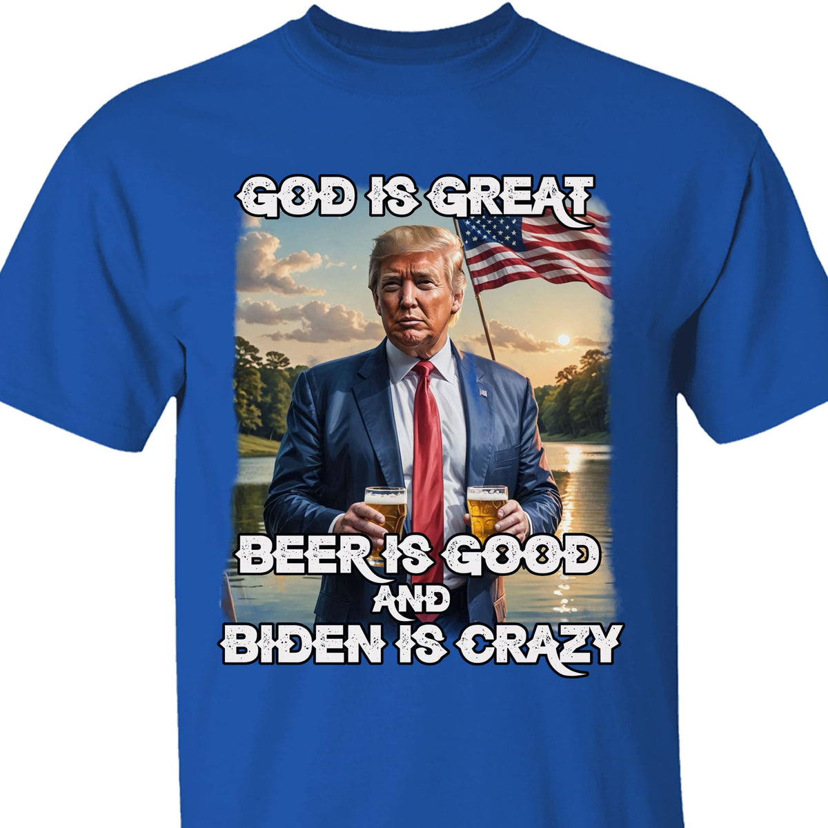 God Is Great Beer Is Good And Biden Is Crazy | Trump 2024 Shirt | Trump Supporters Shirt Dark T1198 - GOP