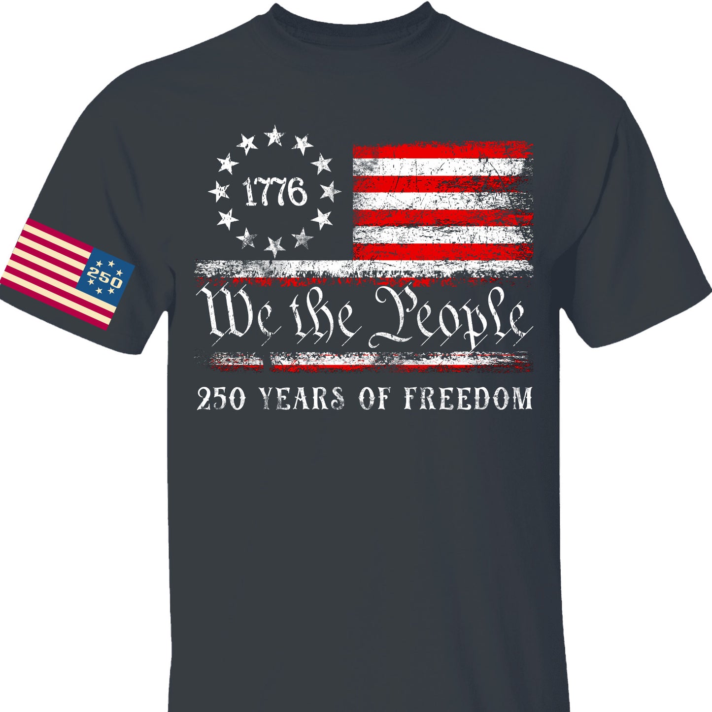We The People 250 Years Shirt | Happy 250th Birthday USA Shirt | Patriotic 4th of July Tee Flag On Sleeve | America 250th Anniversary | Independence Day Shirt 682580