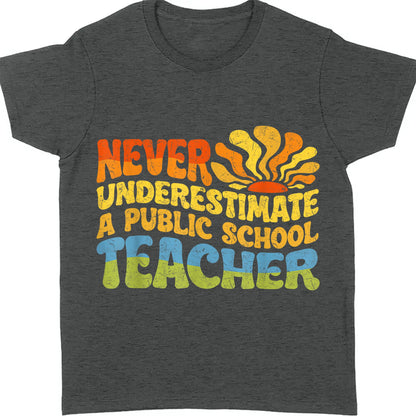 Never Underestimate A Public School Teacher Shirt | Democrat Shirt | Kamala Harris 2024 Shirt Dark T1544 - KH2