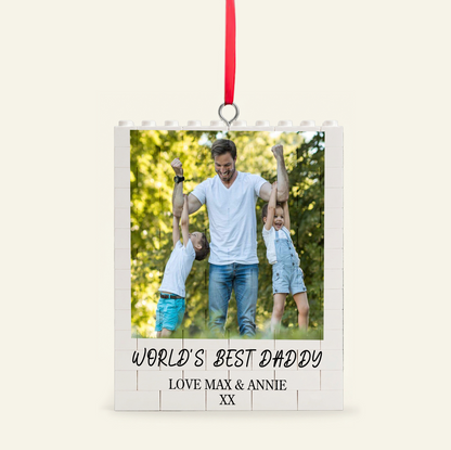 Custom Photo World's Best Daddy Building Blocks Ornament, Personalized Anniversary Keepsake, Gift For Daddy 685085