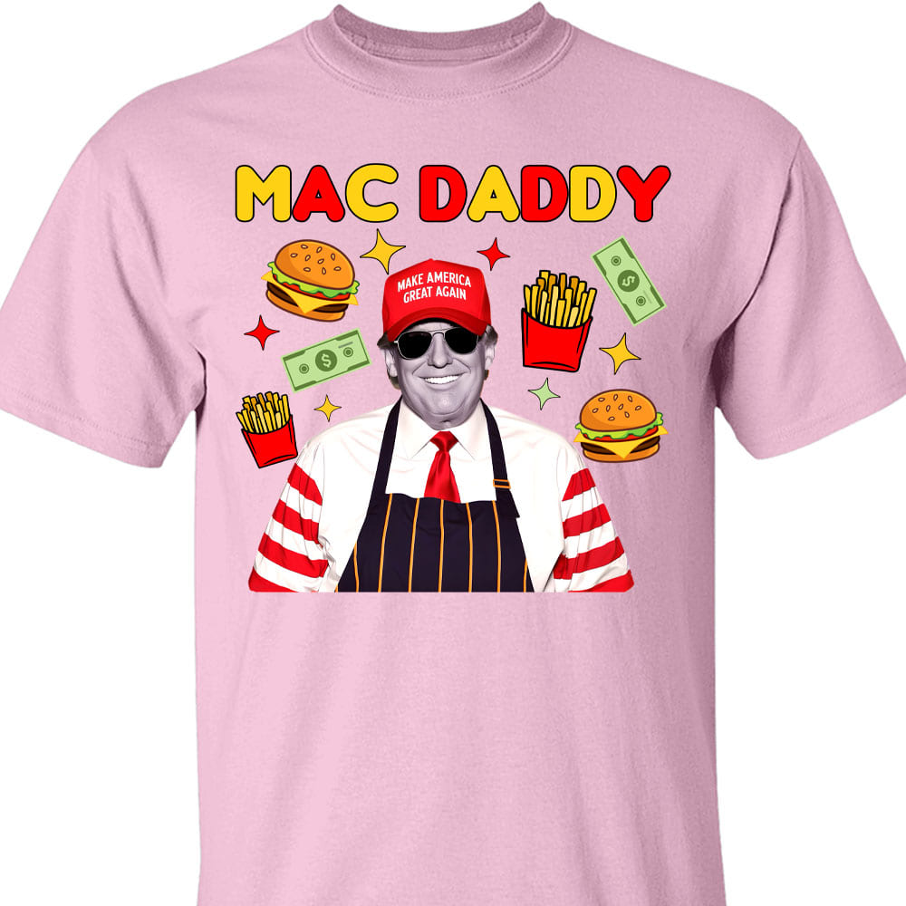 Mac Daddy Shirt, Funny Trump McDonalds Sweatshirt, Trump Supporters 2024 Sweatshirt T1631 - GOP