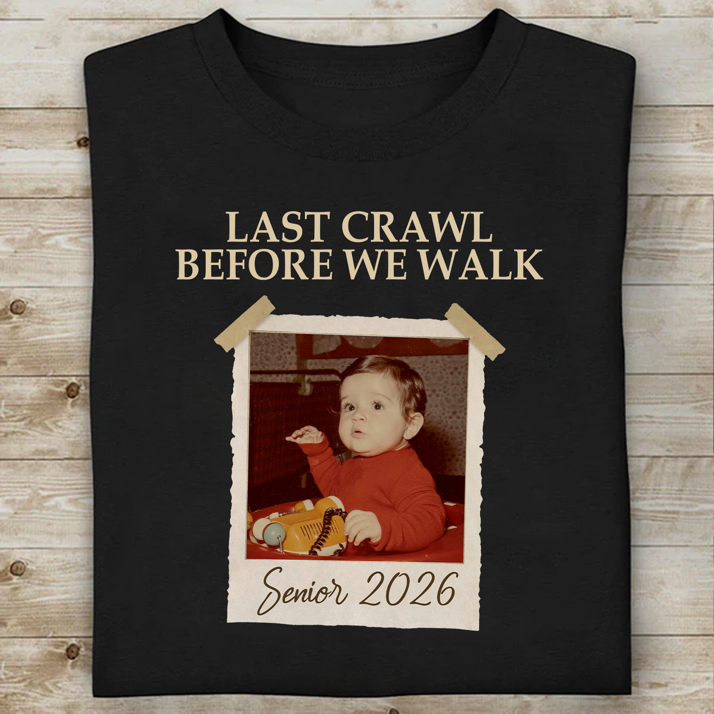 Custom Vintage Photo Last Crawl Before We Walk Shirt, Personalized Tee Graduation Gift 684840