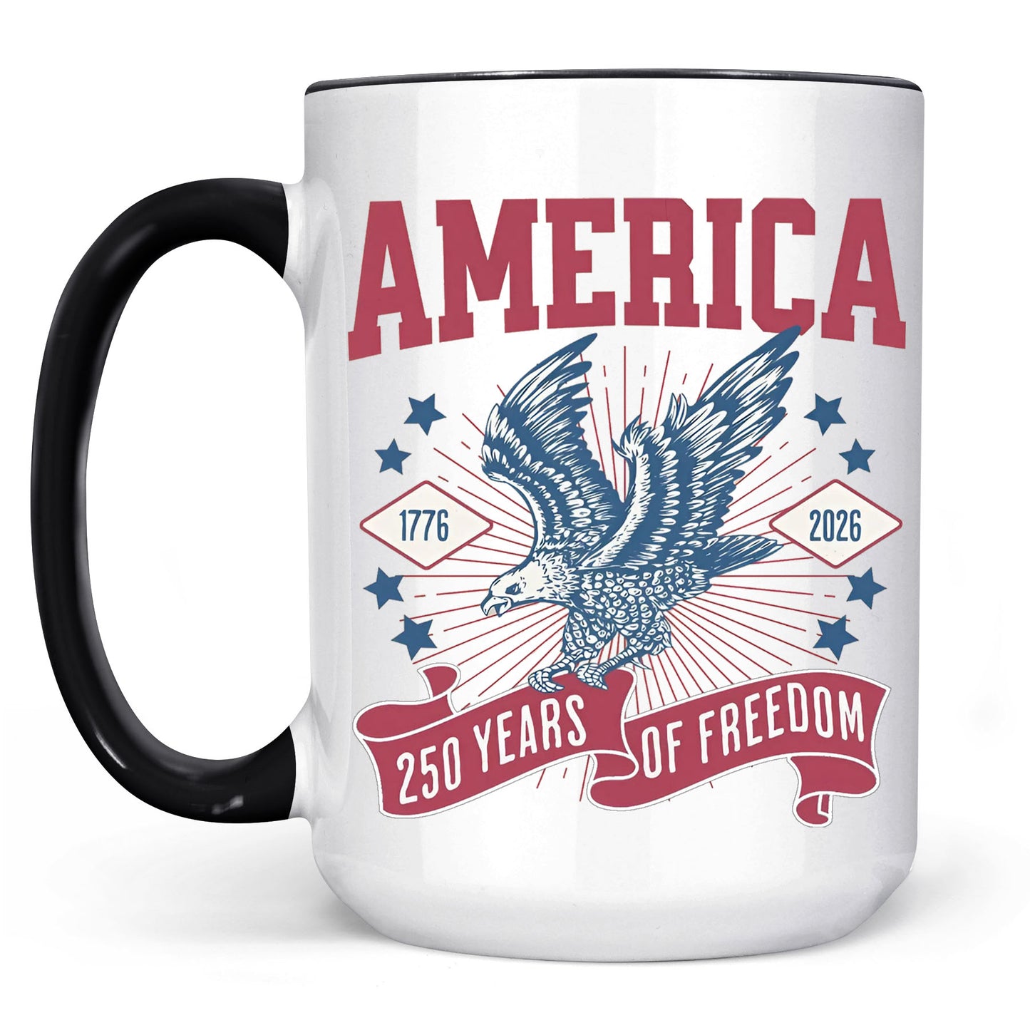 250 Years Of Freedom Mug | Happy 250th Birthday USA | America 250th Anniversary Mug | Patriotic Bald Eagle White Mug Accent Mug 682586