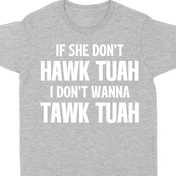 If She Dont Hawk Tuah | Hawk Tuah Spit On That Thang Shirt | Political Election Dark Tee C1078 - GOP