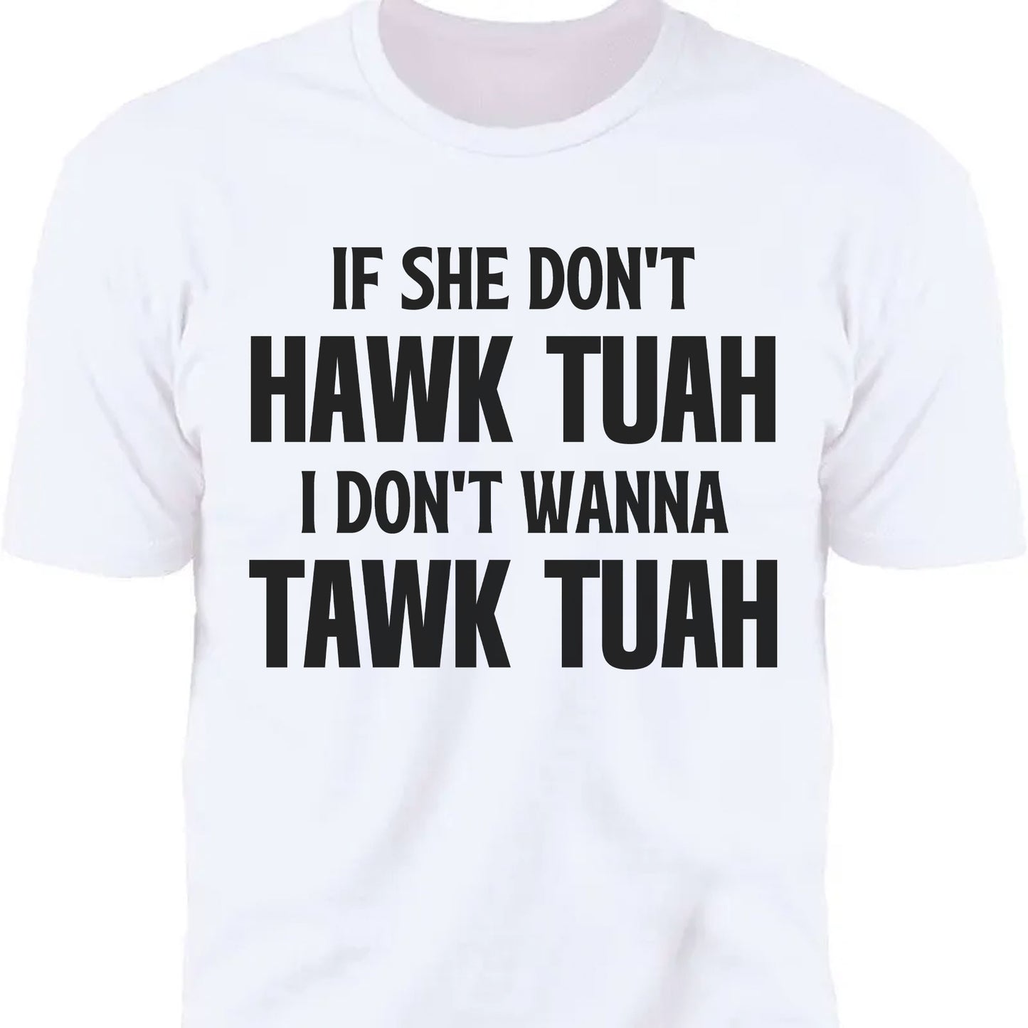 If She Dont Hawk Tuah | Hawk Tuah Spit On That Thang Shirt | Political Election Bright Tee C1078 - GOP