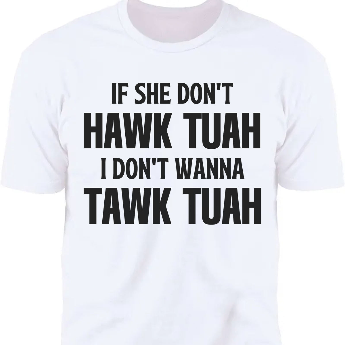 If She Dont Hawk Tuah | Hawk Tuah Spit On That Thang Shirt | Political Election Bright Tee C1078 - GOP