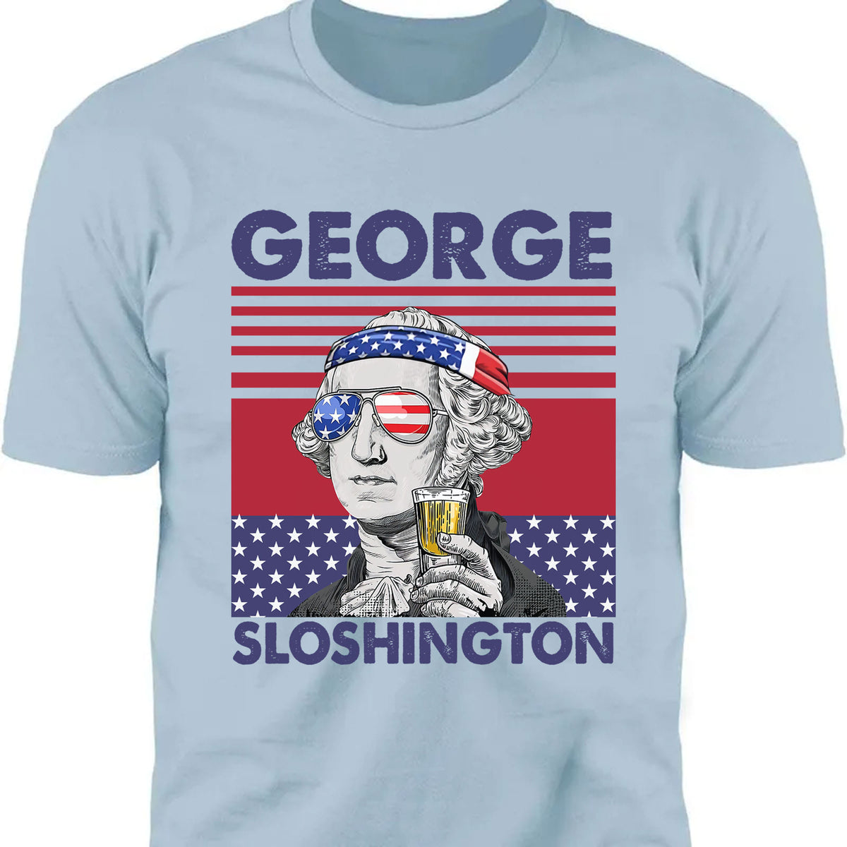 George Sloshington Funny 4th Of July Drinking Shirt Bright T1190