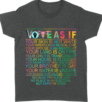 Vote as if Tshirt | Human Rights Shirt | LGBT Rights Gift | Womens Rights Shirt | Kamala Harris 2024 Shirt Dark T1540 - KH2