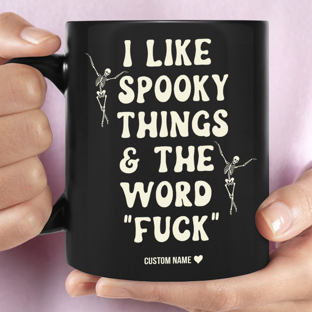 I Like Spooky Things Personalized Black Mug - Funny Adult Humor Halloween Coffee Cup 685914