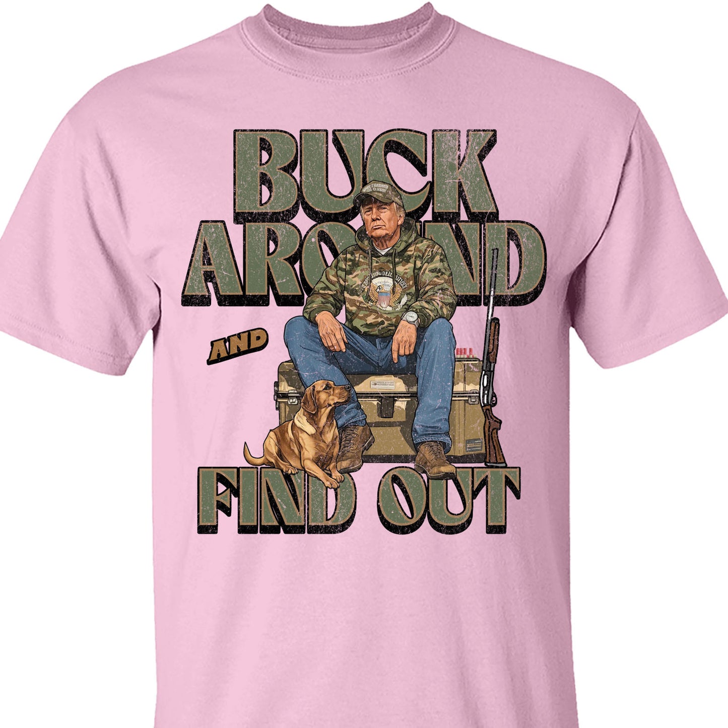 Trump Camo Hunting Shirt, Buck Around and Find Out Republican Outdoorsy Fishing Shirt Bright T1704 - GOP