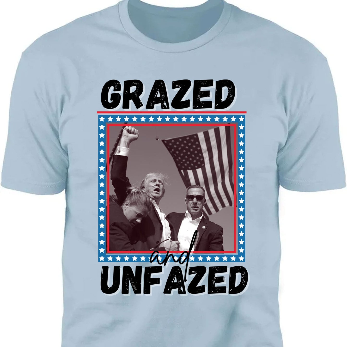 Grazed And Unfazed | Trump Fight 2024 Shirt | Trump Pennsylvania Rally | Trump Supporters Shirt Bright T1163 - GOP
