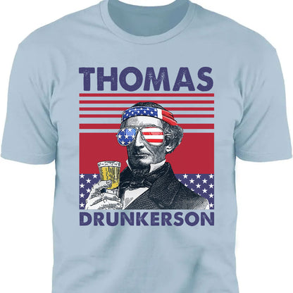 Thomas Drunkerson Funny 4th Of July Drinking Shirt Bright T1187
