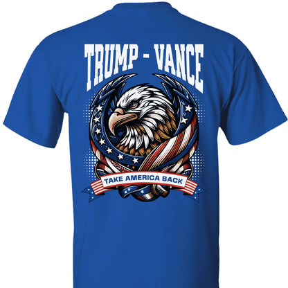 Take America Back | Trump Vance 2024 Shirt | Trump Supporters Backside Shirt Dark T1228 - GOP
